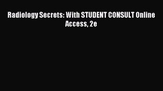 Download Radiology Secrets: With STUDENT CONSULT Online Access 2e PDF Free