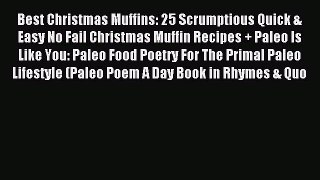 Read Best Christmas Muffins: 25 Scrumptious Quick & Easy No Fail Christmas Muffin Recipes +