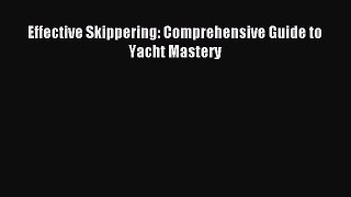 Read Effective Skippering: Comprehensive Guide to Yacht Mastery ebook textbooks