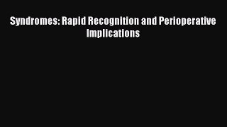 Read Syndromes: Rapid Recognition and Perioperative Implications Ebook Free