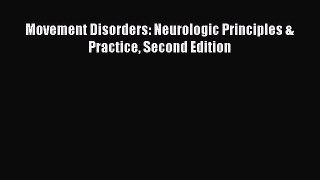 Read Movement Disorders: Neurologic Principles & Practice Second Edition Ebook Free