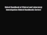 Read Oxford Handbook of Clinical and Laboratory Investigation (Oxford Handbooks Series) Ebook