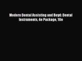 Read Modern Dental Assisting and Boyd: Dental Instruments 4e Package 10e Ebook Free
