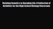 Read Books Relating Genetics to Everyday Life: A Collection of Activities for the High School