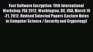 Read Fast Software Encryption: 19th International Workshop FSE 2012 Washington DC USA March