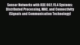 Read Sensor Networks with IEEE 802.15.4 Systems: Distributed Processing MAC and Connectivity