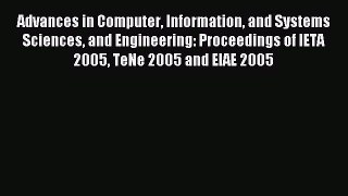 Read Advances in Computer Information and Systems Sciences and Engineering: Proceedings of