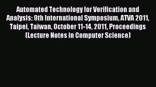 Read Automated Technology for Verification and Analysis: 9th International Symposium ATVA 2011
