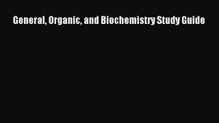 [PDF] General Organic and Biochemistry Study Guide [Download] Online