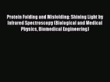 Read Books Protein Folding and Misfolding: Shining Light by Infrared Spectroscopy (Biological