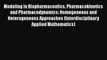 Read Books Modeling in Biopharmaceutics Pharmacokinetics and Pharmacodynamics. Homogeneous