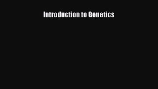 Read Books Introduction to Genetics ebook textbooks