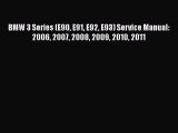 [PDF] BMW 3 Series (E90 E91 E92 E93) Service Manual: 2006 2007 2008 2009 2010 2011 [Read] Online