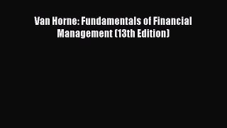 [PDF] Van Horne: Fundamentals of Financial Management (13th Edition) [Download] Full Ebook