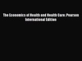 [PDF] The Economics of Health and Health Care: Pearson International Edition [Read] Full Ebook