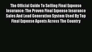 [PDF] The Official Guide To Selling Final Expense Insurance: The Proven Final Expense Insurance