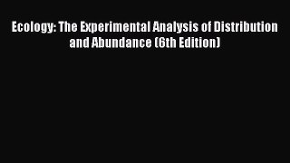 Read Books Ecology: The Experimental Analysis of Distribution and Abundance (6th Edition) E-Book
