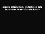 [PDF] Actuarial Mathematics for Life Contingent Risks (International Series on Actuarial Science)