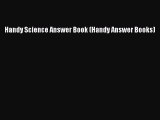 Read Books Handy Science Answer Book (Handy Answer Books) ebook textbooks