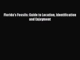 Read Books Florida's Fossils: Guide to Location Identification and Enjoyment ebook textbooks