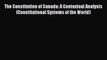 Read The Constitution of Canada: A Contextual Analysis (Constitutional Systems of the World)