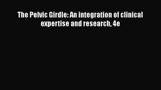 [PDF] The Pelvic Girdle: An integration of clinical expertise and research 4e [Download] Full