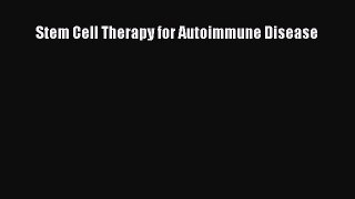 Download Books Stem Cell Therapy for Autoimmune Disease ebook textbooks