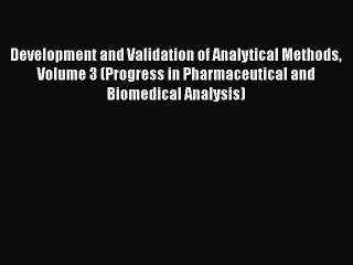 Download Books Development and Validation of Analytical Methods Volume 3 (Progress in Pharmaceutical