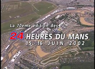 24 Heures du Mans 2002 - Résumé VF [1/2]