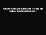 Download Books Functional Electrical Stimulation: Standing and Walking After Spinal Cord Injury