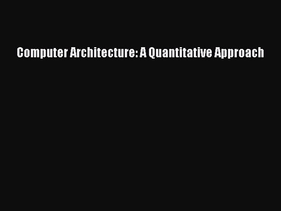 Read Computer Architecture: A Quantitative Approach Ebook Free