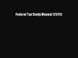 [Download] Federal Tax Study Manual (2015) PDF Online