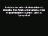 Read Books Brain Function and Oscillations: Volume II: Integrative Brain Function. Neurophysiology