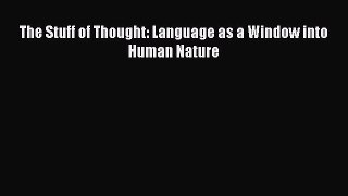 Read Book The Stuff of Thought: Language as a Window into Human Nature ebook textbooks