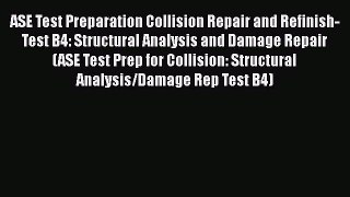 [PDF] ASE Test Preparation Collision Repair and Refinish- Test B4: Structural Analysis and