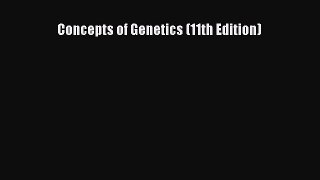 Read Books Concepts of Genetics (11th Edition) E-Book Free