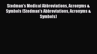 Read Stedman's Medical Abbreviations Acronyms & Symbols (Stedman's Abbreviations Acronyms &