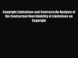 Read Copyright Limitations and Contracts:An Analysis of the Contractual Overridability of Limitations