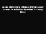Read Analog Interfacing to Embedded Microprocessor Systems Second Edition (Embedded Technology