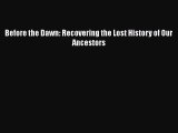 Read Books Before the Dawn: Recovering the Lost History of Our Ancestors E-Book Free