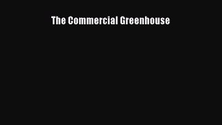Read Books The Commercial Greenhouse ebook textbooks