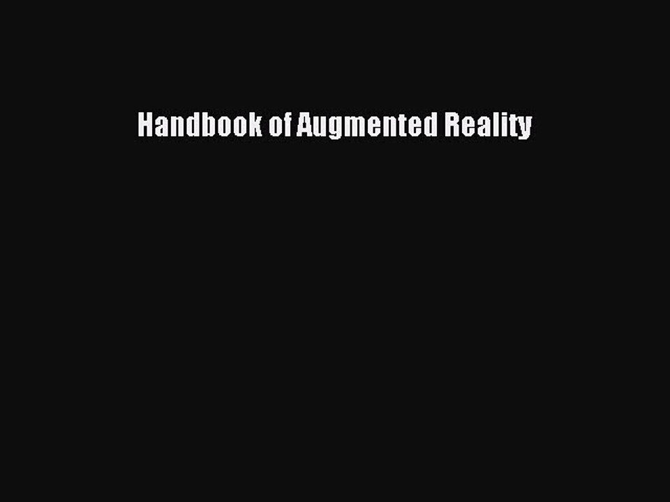 Read Handbook of Augmented Reality PDF Online