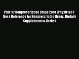 Read PDR for Nonprescription Drugs 2013 (Physicians' Desk Reference for Nonprescripton Drugs