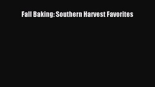 Read Fall Baking: Southern Harvest Favorites PDF Free
