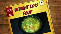 Quick Weight Loss Soup Veg Hindi वेट लॉस वेज सूप Weight Loss Diet Soup