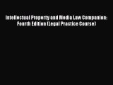Read Intellectual Property and Media Law Companion: Fourth Edition (Legal Practice Course)