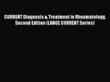 Read CURRENT Diagnosis & Treatment in Rheumatology Second Edition (LANGE CURRENT Series) Ebook