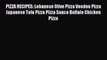 Read PIZZA RECIPES: Lebanese Olive Pizza Voodoo Pizza Japanese Tofu Pizza Pizza Sauce Buffalo