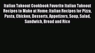 Read Italian Takeout Cookbook Favorite Italian Takeout Recipes to Make at Home: Italian Recipes