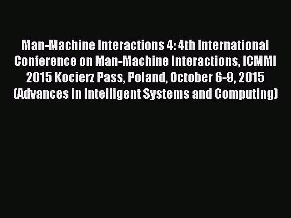 Read Man-Machine Interactions 4: 4th International Conference on Man-Machine Interactions ICMMI